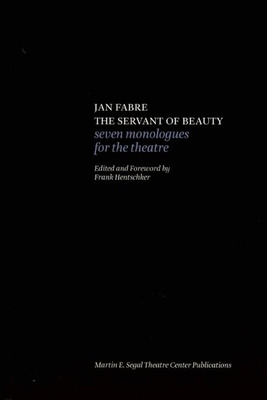 Libro Jan Fabre: The Servant Of Beauty: Seven Monologues ...
