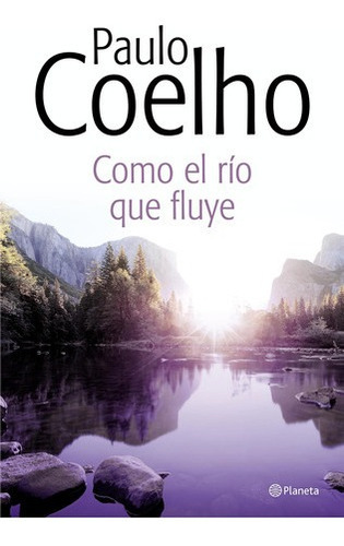 Como El Río Que Fluye De Paulo Coelho - Planeta