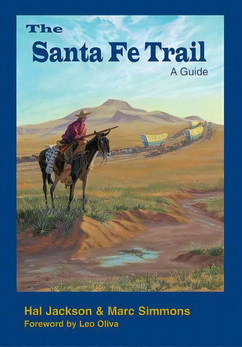 The Santa Fe Trail: A Guide, De Simmons, Marc. Editorial Lightning Source Inc, Tapa Blanda En Inglés