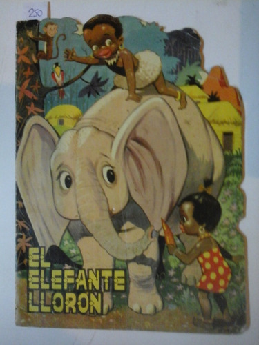 El Elefante Lloron - Ed. Toray S.a.  - L291