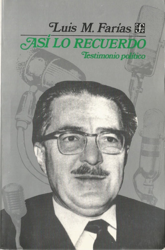 Así Lo Recuerdo. Luis M. Farías