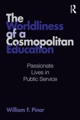 The Worldliness Of A Cosmopolitan Education - William F. ...