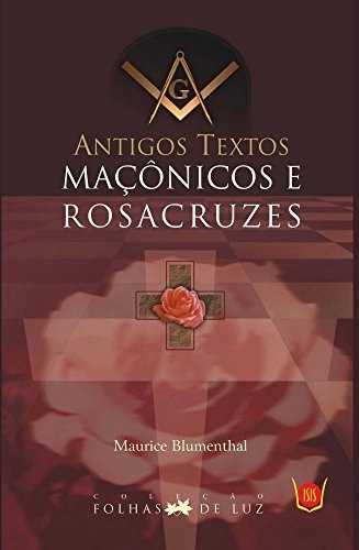 Libro Antigos Textos Maçônicos E Rosacruzes De Maurice Blume
