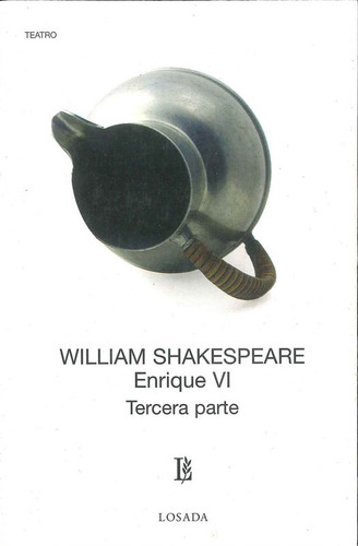 Enrique Vi 3¦ Parte/l *735* - Shakespeare - Losada         