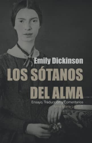 Los Sotanos Del Alma Emily Dickinson: Su Poesia Su Vida