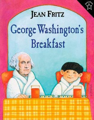 George Washington's Breakfast - Jean Fritz