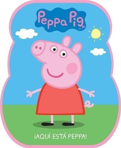 Libro -  Peppa Pig Aqui Esta Peppa De Aa.vv