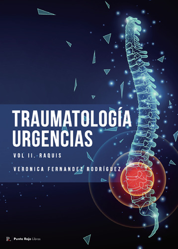Traumatolog&#237;a En Urgencias. Volumen 2. Raquis