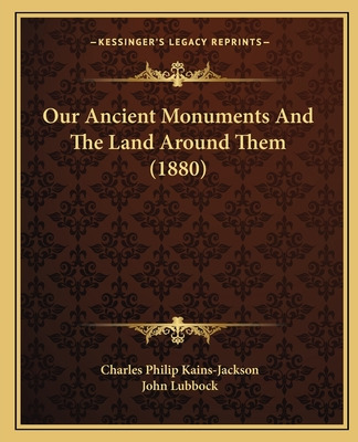 Libro Our Ancient Monuments And The Land Around Them (188...