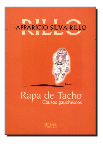 Rapa De Tacho: Causos Gauchescos