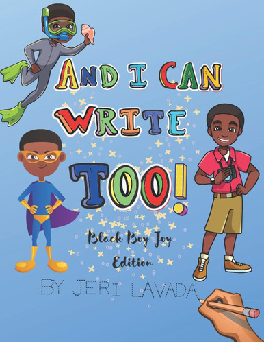 Libro:  And I Can Write Too!: Black Boy Joy Edition