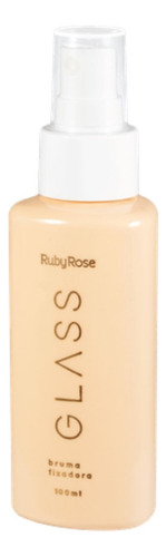 Bruma Fixadora Facial Glass Maquiagem Ruby Rose 100ml Hb343
