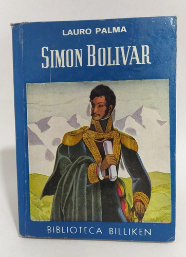 Libro Simón Bolívar / Lauro Palma / Biblioteca Billiken