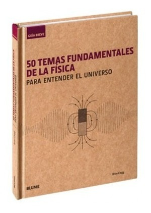 50 Temas Fundamentales De La Física - Blume