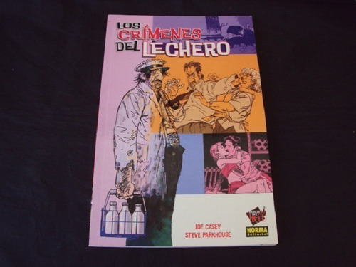 Los Crimenes Del Lechero (norma) Joe Casey / Parkhouse