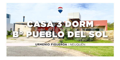 Venta - Casa 3 Dorm En B° Pueblo Del Sol, Neuquén