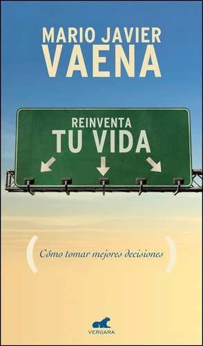 Reinventa Tu Vida - Mario Javier Vaena - Vergara / Rh