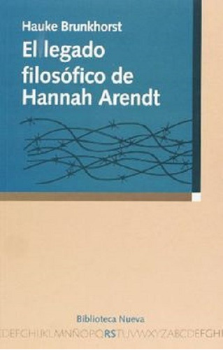 El Legado Filosófico De Hannah Arendt, De Brunkhorst, Hauke. Editorial Biblioteca Nueva, Tapa Blanda En Español, 2006