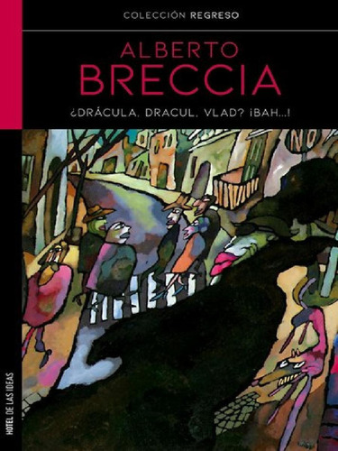 Alberto Breccia - ¿ Dracula, Dracul, Vlad ? ¡bah...!