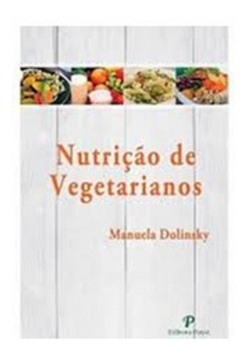 Nutrição Funcional + Utrição De Vegetarianos, De Manuela Dolinsky. Editorial Payá, Capa Mole, Edição 12 Em Português, 2018