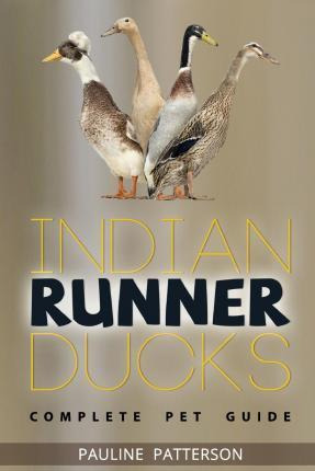 Libro Indian Runner Ducks : The Complete Owners Guide