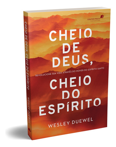 Cheio de Deus, cheio do Espírito: Revolucione sua vida através do mover do Espírito Santo, de Duewel, Wesley. Editora Hagnos Ltda,Zondervan, capa mole em português, 2019