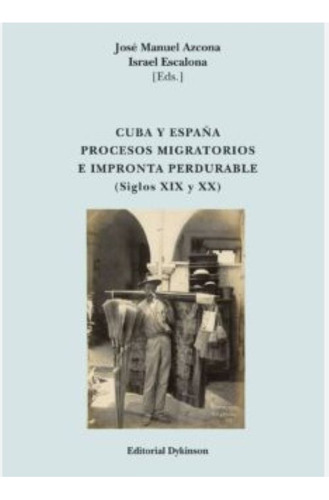 Cuba Y España. Procesos Migratorios E Impronta Perdurable