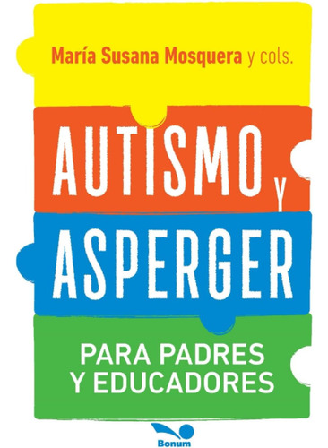 Libro: Autismo Y Asperger: Para Padres Y Educadores (salud T