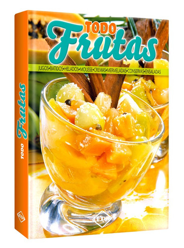 Libro Todo Frutas Jugos Ensaladas Batidos Helados