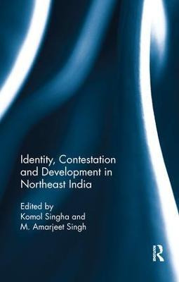 Libro Identity, Contestation And Development In Northeast...