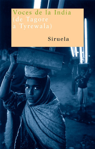 Voces De La India, De Aa.vv., Autores Varios. Serie N/a, Vol. Volumen Unico. Editorial Siruela, Tapa Blanda, Edición 1 En Español, 2006