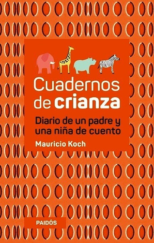Cuadernos De Crianza - Koch Mauricio