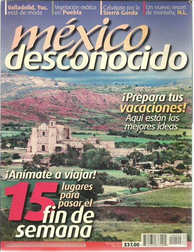 Revista México Desconocido | Núm. 409 | Fin De Semana