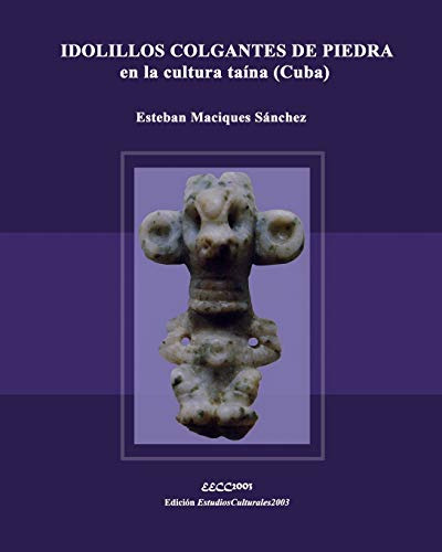 Idolillos Colgantes De Piedra En La Cultura Taina -cuba-: 2