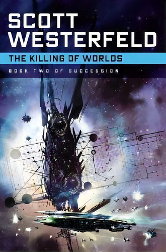 Killing Of Worlds, De Scott Westerfeld. Editorial St Martins Press 3pl, Tapa Blanda En Inglés