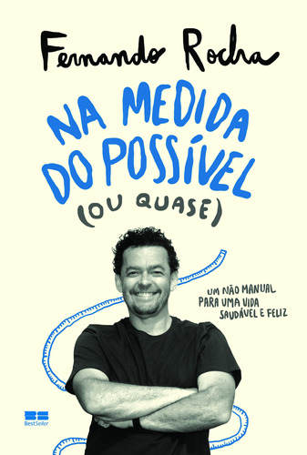 Na medida do possível (ou quase), de Rocha, Fernando. Editora Best Seller Ltda, capa mole em português, 2018