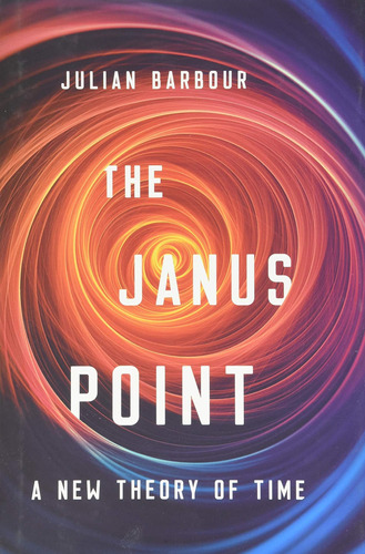Libro:  The Janus Point: A New Theory Of Time