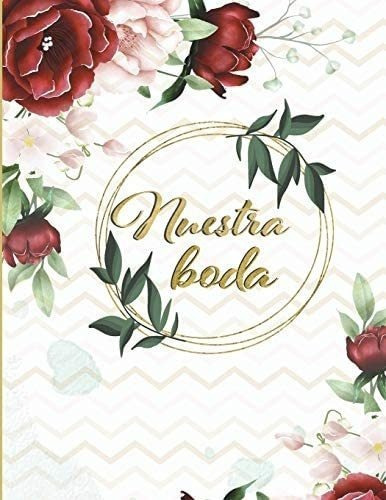 Libro Nuestra Boda: Planificador Boda Organizador Y Agend