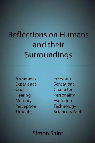 Reflections On Humans And Their Surroundings, De Simon Saint. Editorial Cranmore Publications, Tapa Blanda En Inglés