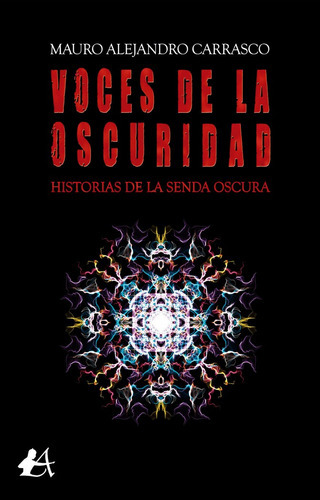 Voces De La Oscuridad, De Carrasco, Mauro Alejandro. Editorial Adarve, Tapa Blanda En Español