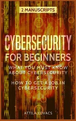 Libro Cybersecurity For Beginners : What You Must Know Ab...