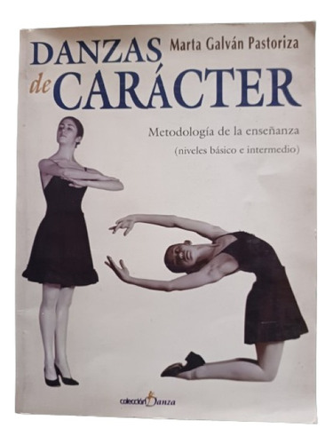 Danzas De Carácter: Metodología De La Enseñanza. M. Galván