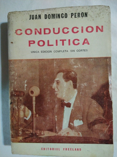Conducción Política , Juan Domingo Perón 