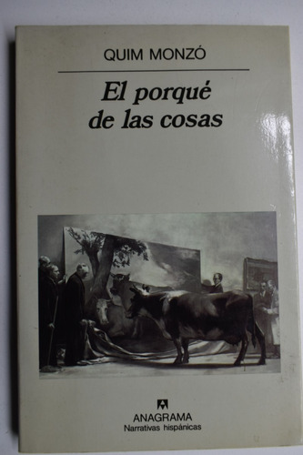 El Porqué De Las Cosas Quim Monzó                      C187