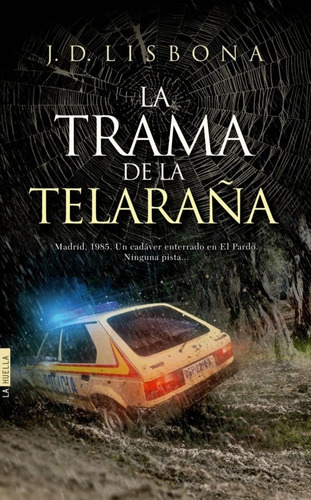 La Trama De La Telaraña | Jorge Durán Lisbona