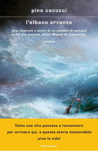 L' Elbano Errante - Pino Cacucci, de Cacucci, Pino. Editorial Mondadori, tapa dura en italiano, 2022