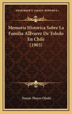 Libro Memoria Historica Sobre La Familia A Lvarez De Tole...