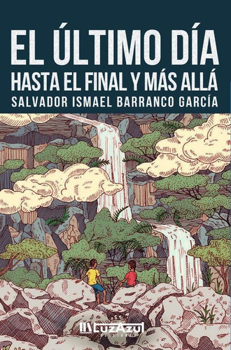 El Último Día - Salvador Ismael  Barranco García