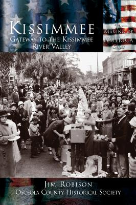 Libro Kissimmee: Gateway To The Kissimmee River Valley - ...