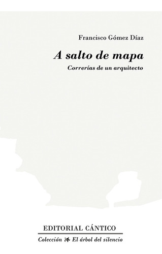 A Salto De Mapa - Francisco Gómez Díaz